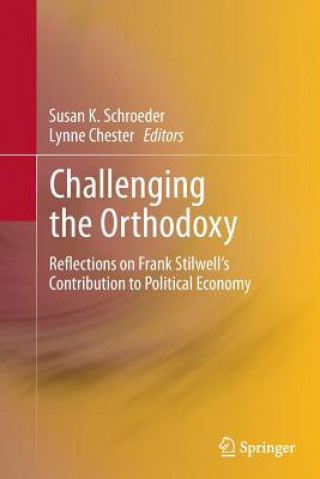Carte Challenging the Orthodoxy Lynne Chester