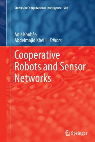 Knjiga Cooperative Robots and Sensor Networks Anis Koubâa