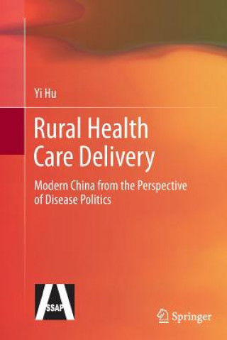 Kniha Rural Health Care Delivery Yi Hu
