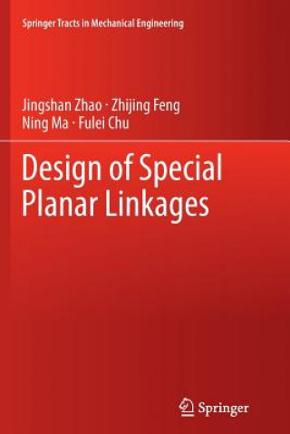 Kniha Design of Special Planar Linkages Jingshan Zhao