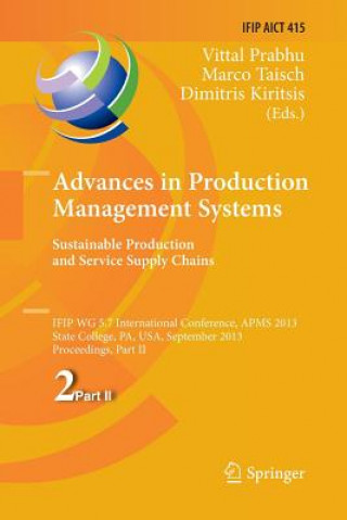 Könyv Advances in Production Management Systems. Sustainable Production and Service Supply Chains Dimitris Kiritsis