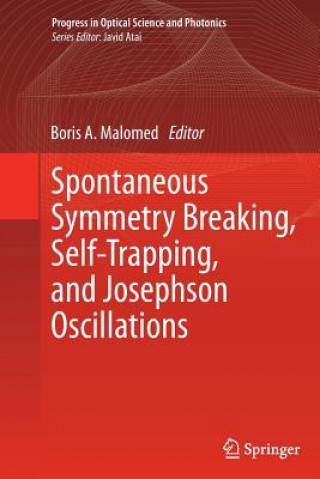 Βιβλίο Spontaneous Symmetry Breaking, Self-Trapping, and Josephson Oscillations Boris A. Malomed