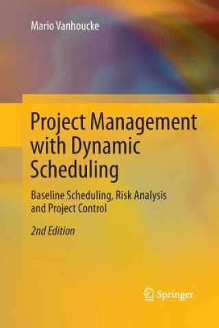 Kniha Project Management with Dynamic Scheduling Mario Vanhoucke