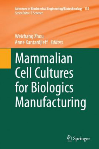 Książka Mammalian Cell Cultures for Biologics Manufacturing Anne Kantardjieff