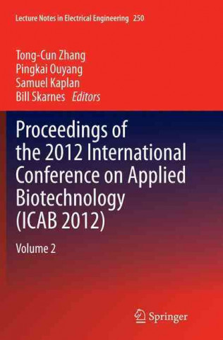 Buch Proceedings of the 2012 International Conference on Applied Biotechnology (ICAB 2012) Samuel Kaplan