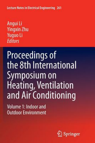 Kniha Proceedings of the 8th International Symposium on Heating, Ventilation and Air Conditioning Angui Li