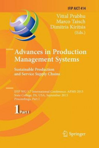 Carte Advances in Production Management Systems. Sustainable Production and Service Supply Chains Dimitris Kiritsis