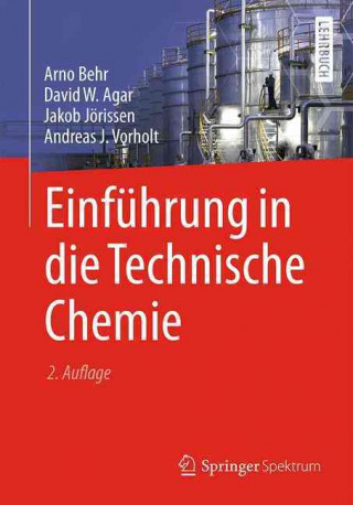 Kniha Einfuhrung in die Technische Chemie Arno Behr