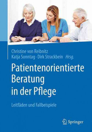 Książka Patientenorientierte Beratung in der Pflege Christine von Reibnitz