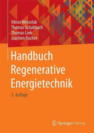 Kniha Handbuch Regenerative Energietechnik Viktor Wesselak