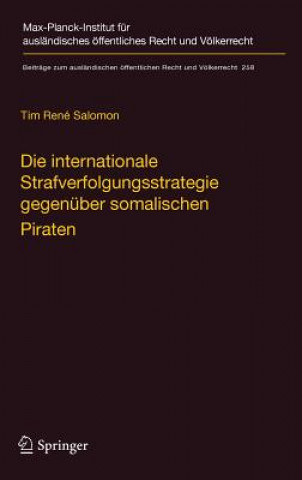 Kniha Die Internationale Strafverfolgungsstrategie Gegenuber Somalischen Piraten Tim René Salomon