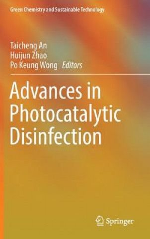 Buch Advances in Photocatalytic Disinfection Taicheng An