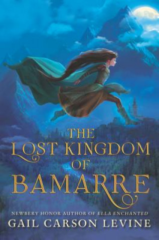 Książka The Lost Kingdom of Bamarre Gail Carson Levine