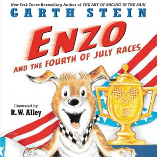 Kniha Enzo and the Fourth of July Races Garth Stein