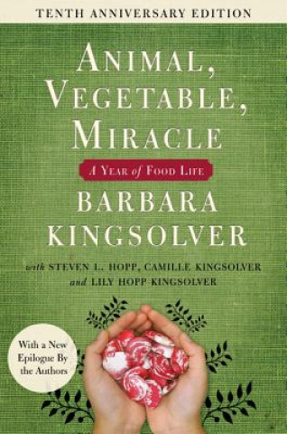Kniha Animal, Vegetable, Miracle - Tenth Anniversary Edition Barbara Kingsolver