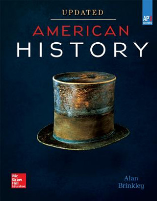 Kniha Brinkley, American History: Connecting with the Past Updated AP Edition (C)2017, 15e Student Edition Alan Brinkley