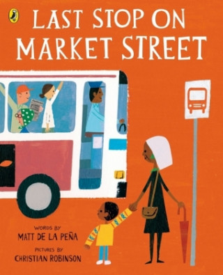 Книга Last Stop on Market Street Matt de la Pena