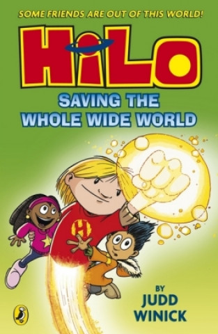 Kniha Hilo: Saving the Whole Wide World (Hilo Book 2) Judd Winick