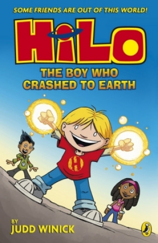 Könyv Hilo: The Boy Who Crashed to Earth (Hilo Book 1) Judd Winick