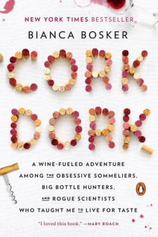 Kniha Cork Dork Bianca Bosker