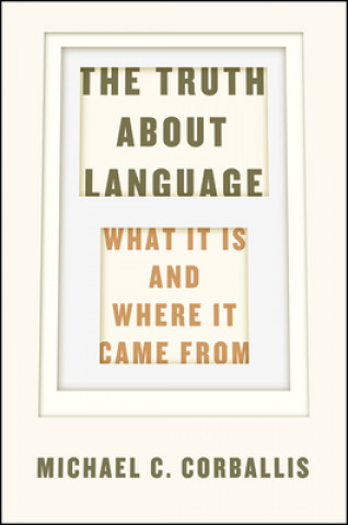 Livre Truth about Language - What It Is and Where It Came From Michael Corballis