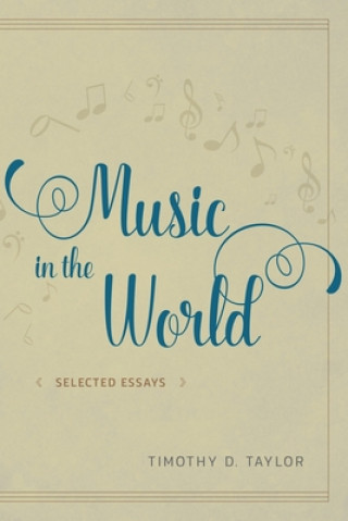 Książka Music in the World Timothy Dean Taylor