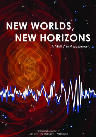 Kniha New Worlds, New Horizons: A Midterm Assessment Committee on the Review of Progress Towa