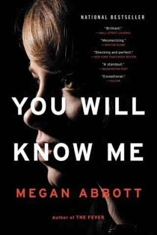 Kniha You Will Know Me Megan Abbott