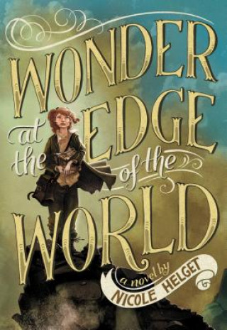 Книга Wonder at the Edge of the World Nicole Helget