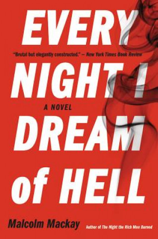 Kniha Every Night I Dream of Hell Malcolm Mackay