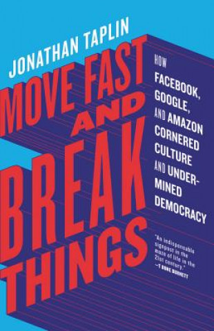 Book Move Fast and Break Things Jonathan Taplin