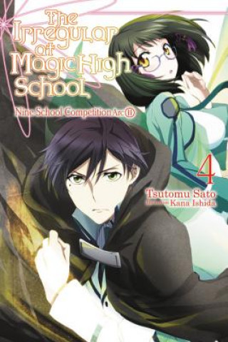Kniha Irregular at Magic High School, Vol. 4 (light novel) Tsutomu Satou