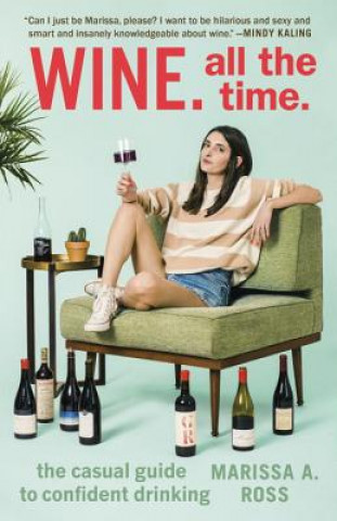 Carte Wine. All the Time Marissa A. Ross