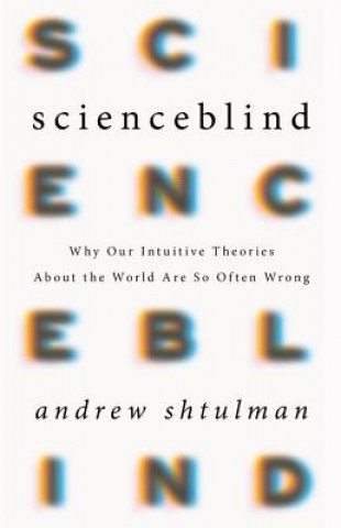 Carte Scienceblind Andrew Shtulman