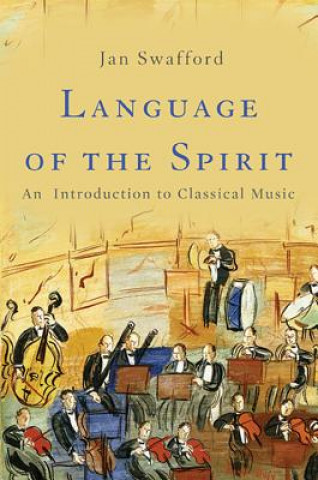 Könyv Language of the Spirit Jan Swafford