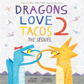 Carte Dragons Love Tacos 2: The Sequel Adam Rubin