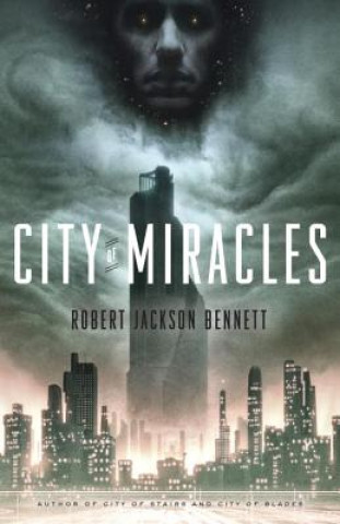 Kniha City of Miracles Robert Jackson Bennett