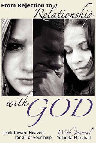 Knjiga From Rejection to Relationship with God Yolanda Marshall