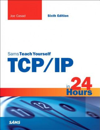 Könyv TCP/IP in 24 Hours, Sams Teach Yourself Joe Casad