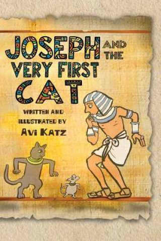 Könyv Joseph and the Very First Cat Avi Katz