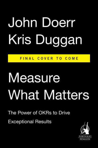 Kniha MEASURE WHAT MATTERS John Doerr
