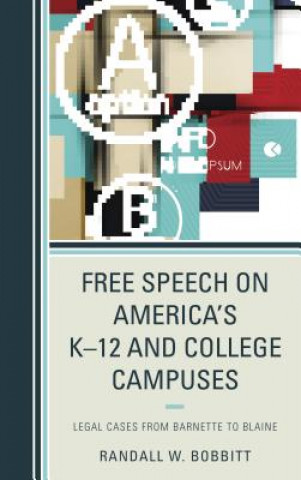 Kniha Free Speech on America's K-12 and College Campuses Randall W. Bobbitt
