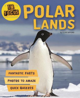 Книга In Focus: Polar Lands Clive Gifford