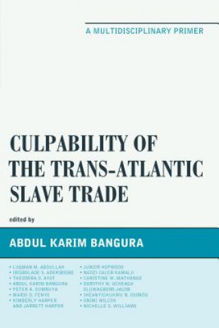 Carte Culpability of the Trans-Atlantic Slave Trade Abdul Karim Bangura