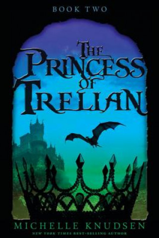 Kniha The Princess of Trelian Michelle Knudsen