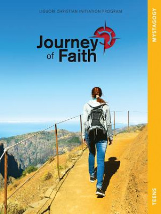 Książka Journey of Faith for Teens, Mystagogy Redemptorist Pastoral Publication