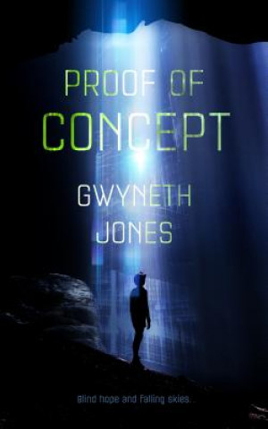 Kniha Proof of Concept Gwyneth Jones