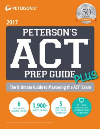 Carte Peterson's ACT Prep Guide Plus 2017 Peterson'S