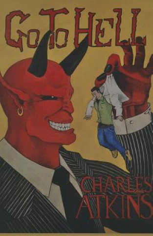 Knjiga Go to Hell Charlie Atkins