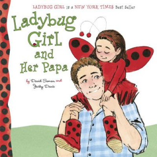 Buch Ladybug Girl and Her Papa Jacky Davis